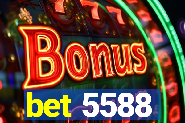 bet 5588